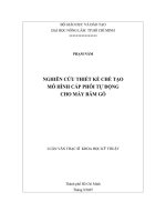 Luận văn thạc sĩ Kỹ thuật cơ khí nông nghiệp: Nghiên cứu thiết kế chế tạo mô hình cấp phôi tự động cho máy băm gỗ