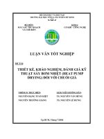 Khóa luận tốt nghiệp Cơ khí công nghệ: Thiết kế, khảo nghiệm, đánh giá kỹ thuật sấy bơm nhiệt (Heat pump drying) đối với chuối già