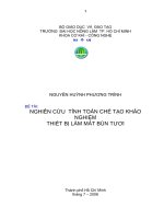 Khóa luận tốt nghiệp Cơ khí công nghệ: Nghiên cứu tính toán chế tạo khảo nghiệm thiết bị làm mát bún tươi