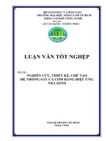Khóa luận tốt nghiệp Cơ khí công nghệ: Nghiên cứu, thiết kế ,chế tạo hệ thống sấy cá cơm bằng hiệu ứng nhà kính