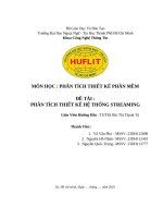Môn học  phân tích thiết kế phần mềm Đề tài  phân tích thiết kế hệ thống streaming