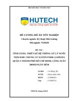 TÍNH TOÁN, THIẾT KẾ HỆ THỐNG XỬ LÝ NƯỚC THẢI KHU CHUNG CƯ EATON PARK GAMUDA QUẬN 2 THÀNH PHỐ HỒ CHÍ MINH, CÔNG SUẤT 500M3/NGÀY ĐÊM