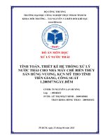 TÍNH TOÁN, THIẾT KẾ HỆ THỐNG XỬ LÝNƯỚC THẢI CHO NHÀ MÁY CHẾ BIẾN THỦY SẢN HÙNG VƯƠNG, KCN MỸ THO TỈNHTIỀN GIANG, CÔNG SUẤT 1.200M3/NGÀY.ĐÊM