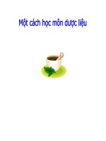MỘT SỐ CÁCH HỌC MÔN DƯỢC LIỆU HỌC
