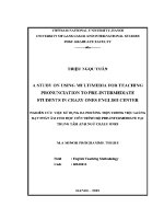 Luận văn a study on using multimedia for teaching pronunciation to pre intermediate students in crazy ones english center