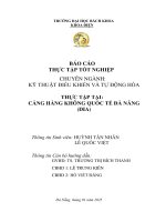 Báo cáo thực tập tốt nghiệp chuyên ngành kỹ thuật Điều khiển và tự Động hóa thực tập tại cảng hàng không quốc tế Đà nẵng (dia)