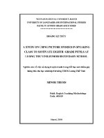 Luận văn a study on using picture stories in speaking class to motivate eighth grade pupils at luong the vinh junior secondary school