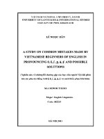 Luận văn a study on common mistakes made by vietnamese beginners of english pronouncing Θ Δ Ʃ Ʒ ʤ ʧ and possible solutions