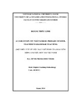 Luận văn a case study on vietnamese primary school teachers’ grammar teaching