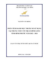 Phân tích danh mục thuốc Đã sử dụng tại trung tâm y tế thị xã bình long tỉnh bình phước năm 2022   2024 luận văn thạc sĩ tổ chức quản lý dược