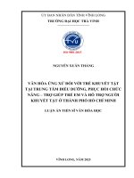 Văn Hóa Ứng Xử Đối Với Trẻ Khuyết Tật Tại Trung Tâm Điều Dưỡng, Phục Hồi Chức Năng  Trợ Giúp Trẻ Em Và Hỗ Trợ Người Khuyết Tật Ở Thành Phố Hồ Chí Minh