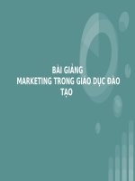 BÀI GIẢNG -  MARKETING TRONG GIÁO DỤC ĐÀO TẠO  ( combo full slides )