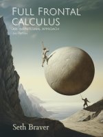Full Frontal Calculus An Infinitesimal Approach