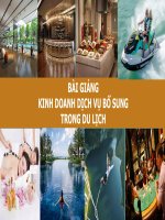 BÀI GIẢNG - KINH DOANH DỊCH VỤ BỔ SUNG TRONG DU LỊCH ( combo full slides )