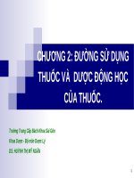 Chương 2 Đường sử dụng thuốc và  dược Động học của thuốc 2