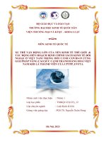 Xu thế vận Động lớn của nền kinh tế thế giới & tác Động Đến hoạch Định chính sách kinh tế Đối ngoại Ở việt nam trong bối cảnh covid 19 cùng giải pháp nâng cao sức cạnh tranh hàng hoá việt nam