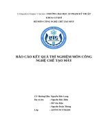 Báo cáo kết quả thí nghiệm môn công nghệ chế tạo máy