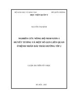 NGHIÊN CỨU NỒNG ĐỘ NESFATIN-1 HUYẾT TƯƠNG VÀ MỘT SỐ GEN LIÊN QUAN Ở BỆNH NHÂN ĐÁI THÁO ĐƯỜNG TÍP 2
