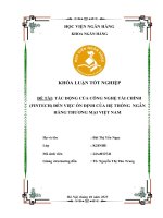Khóa luận tốt nghiệp Ngân hàng: Tác động của công nghệ tài chính (FINTECH) đến ổn định của hệ thống ngân hàng thương mại Việt Nam