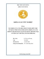 Khóa luận tốt nghiệp Ngân hàng: Tác động của văn hóa thần tượng đến việc sử dụng tính năng sinh lời tự động của tài khoản thanh toán tại Ngân hàng Thương mại cổ phần Kỹ thương (Techcombank)