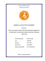 Khóa luận tốt nghiệp Ngân hàng: Nâng cao chất lượng tín dụng doanh nghiệp vừa và nhỏ Việt Nam tại Ngân hàng TMCP Kỹ thương Việt Nam