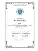 Khóa luận tốt nghiệp Công nghệ thông tin: Xây dựng mô hình mô phỏng mạng IPv6 VPN trên phần mềm GNS3