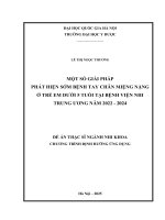 00050014116 một số giải pháp phát hiện sớm bệnh tay chân miệng nặng Ở trẻ em dưới 5 tuổi tại trung tâm bệnh nhiệt Đới   bệnh viện nhi trung Ương năm 2022 - 2024