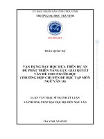Vận dụng dạy học dựa trên dự Án Để phát triển năng lực giải quyết vấn Đề cho người học (trường hợp chuyên Đề học tập môn ngữ văn 10) (tóm tắt)