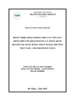 Hoàn thiện hoạt Động cho vay vốn lưu Động Đối với khách hàng cá nhân kinh doanh tại ngân hàng tmcp ngoại thương việt nam   chi nhánh Đà nẵng (tóm tắt)