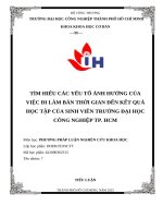 IUH | TIỂU LUẬN PHƯƠNG PHÁP LUẬN NGHIÊN CỨU KHOA HỌC | TÌM HIỂU CÁC YẾU TỐ ẢNH HƯỞNG CỦA VIỆC ĐI LÀM BÁN THỜI GIAN ĐẾN KẾT QUẢ HỌC TẬP CỦA SINH VIÊN TRƯỜNG ĐẠI HỌC CÔNG NGHIỆP TP. HCM