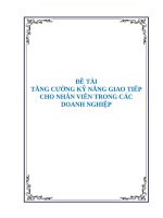 Tiểu luận - giao tiếp trong kinh doanh - đề tài - TĂNG CƯỜNG KỸ NĂNG GIAO TIẾP CHO NHÂN VIÊN TRONG CÁC DOANH NGHIỆP