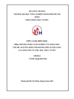 IUH - TIỂU LUẬN MÔN HỌC PHƯƠNG PHÁP LUẬN NGHIÊN CỨU KHOA HỌC - NGUYÊN NHÂN ẢNH HƯỞNG ĐẾN SỰ HÀI LÒNG CỦA SINH VIÊN VỀ VIỆC HỌC TRỰC TUYẾN