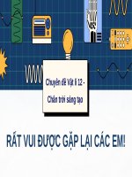 Bài giảng Chuyên đề học tập vật lí 12-Chân trời sáng tạo. Bài 5. Tia X - Chụp Ảnh X quang và chụp ảnh cắt lớp (CT)