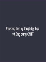 Bài giảng - Phương tiện kỹ thuật dạy học và ứng dụng CNTT