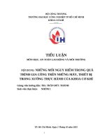 IUH - TIỂU LUẬN AN TOÀN LAO ĐỘNG VÀ MÔI TRƯỜNG - NHỮNG MỐI NGUY HIỂM TRONG QUÁ TRÌNH GIA CÔNG TRÊN NHỮNG MÁY, THIẾT BỊ TRONG XƯỞNG THỰC HÀNH CỦA KHOA CƠ KHÍ