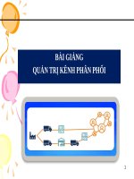 BÀI GIẢNG - QUẢN TRỊ KÊNH PHÂN PHỐI ( combo full slides 7 chương )