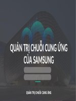 Tiểu luận - quản trị chuỗi cung ứng - đề tài - QUẢN TRỊ CHUỖI CUNG ỨNG CỦA SAMSUNG