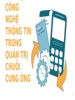 Tiểu luận - quản trị chuỗi cung ứng - đề tài - ỨNG DỤNG CÔNG NGHỆ THÔNG TIN TRONG QUẢN TRỊ CHUỖI CUNG ỨNG