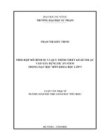 Phối hợp mô hình 5e và quy trình thiết kế kĩ thuật vào xây dựng dự Án stem trong dạy học môn khoa học lớp 5
