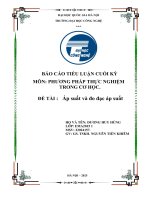 Môn phương pháp thực nghiệm trong cơ học  Đề tài  Áp suất và Đo Đạc Áp suất