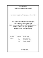 Đặc Điểm hình Ảnh chấn thương dây chằng chéo khớp gối trên phim chụp cộng hưởng từ 1 5 tesla và Đối chiếu với tổn thương trong phẫu thuật nội soi
