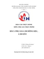 Báo cáo thực hành môn phụ gia thực phẩm bài 3 phụ gia làm Đông Đặc, làm dầy