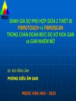 Đánh giá sự phù hợp giữa 2 thiết bị fibrotouch và fibroscan trong chẩn Đoán mức Độ xơ hóa gan và gan nhiễm mỡ