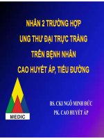 Nhân trường hợp ung thư Đại trực tràng trên bệnh nhân cao huyết Áp tiểu Đường