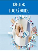 Bài Giảng -  Dược Xã Hội Học ( combo full bài )