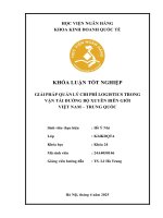 Khóa luận tốt nghiệp Kinh doanh quốc tế: Giải pháp quản lý chi phí logistics trong vận tải đường bộ xuyên biên giới Việt Nam - Trung Quốc