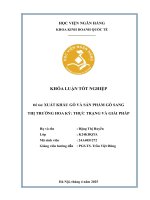 Khóa luận tốt nghiệp Kinh doanh quốc tế: Xuất khẩu gỗ và sản phẩm gỗ sang thị trường Hoa Kỳ: thực trạng và giải pháp