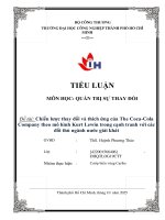 IUH - TIỂU LUẬN QUẢN TRỊ SỰ THAY ĐỔI - Chiến lược thay đổi và thích ứng của The Coca-Cola Company theo mô hình Kurt Lewin trong cạnh tranh với các đối thủ ngành nước giải khát