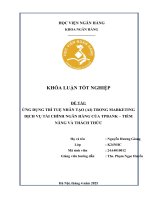 Khóa luận tốt nghiệp Ngân hàng: Ứng dụng trí tuệ nhân tạo (AI) trong marketing dịch vụ tài chính ngân hàng của TPBank - Tiềm năng và thách thức