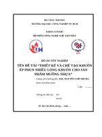 IUH - ĐỒ ÁN TỐT NGHIỆP CÔNG NGHỆ CHẾ TẠO MÁY - THIẾT KẾ VÀ CHẾ TẠO KHUÔN ÉP PHUN NHIỀU LÒNG KHUÔN CHO SẢN PHẨM MUỖNG NHỰA